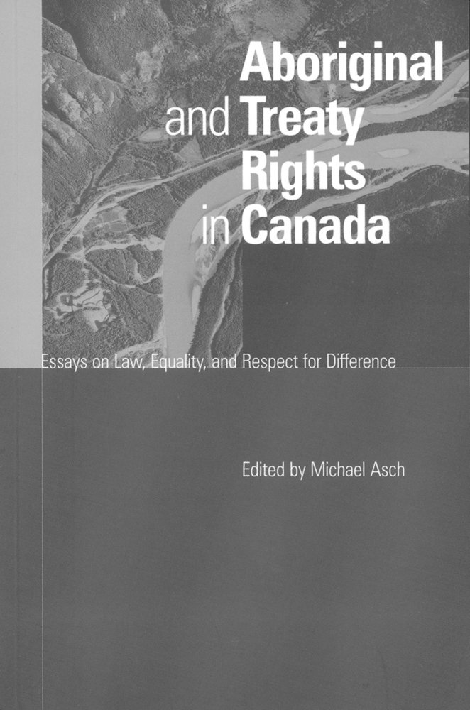 Aboriginal and Treaty Rights in Canada edited by Michael Asch