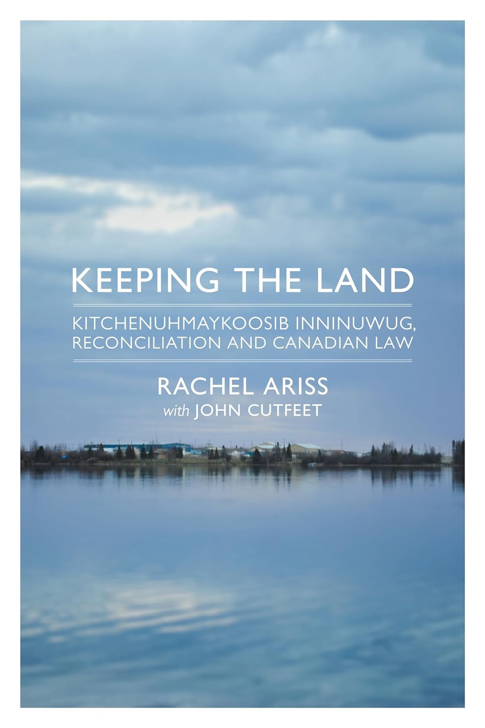 Keeping The Land by Rachel Ariss with John Cutfeet